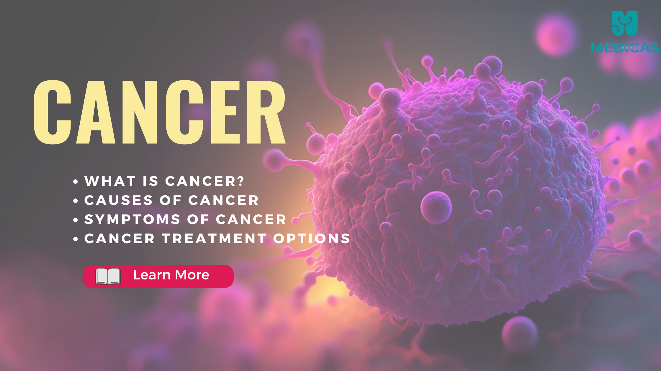 Cancer: Causes, Symptoms, Treatment Options